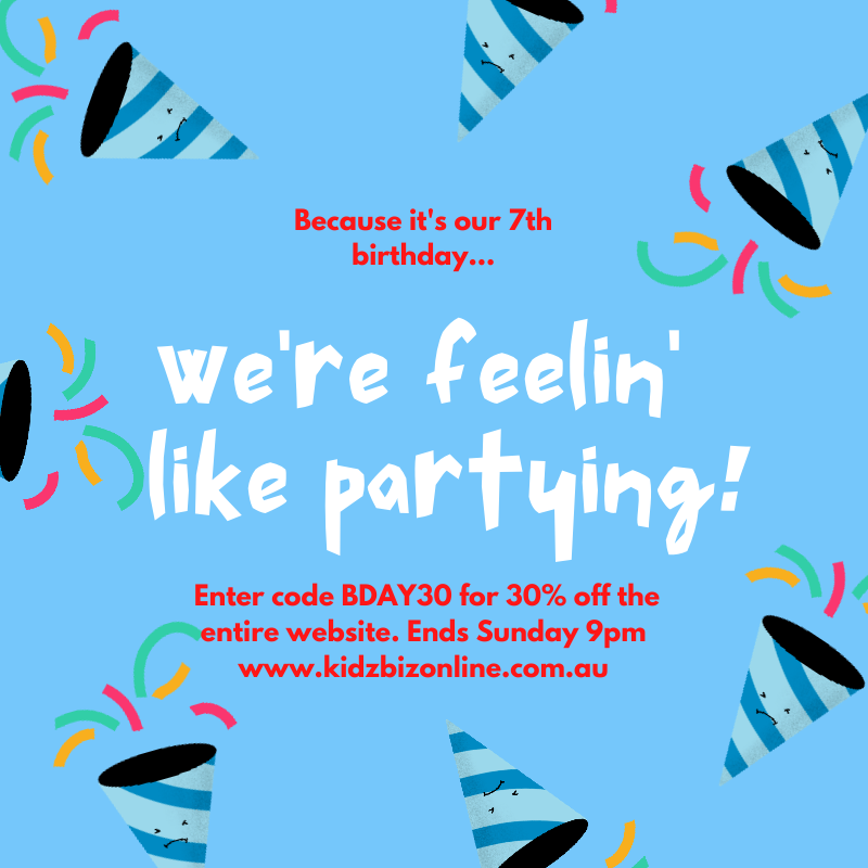 Happy Birthday to us - 7 years of doing what we love. Enjoy 30% off all weekend
kidzbizonline.com.au