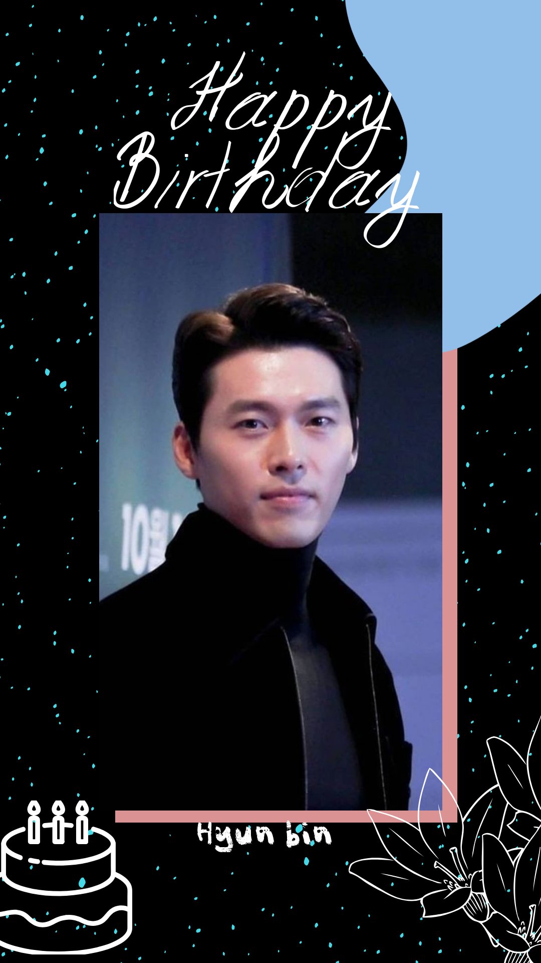 Happy Birthday Hyun bin ahjussi 
