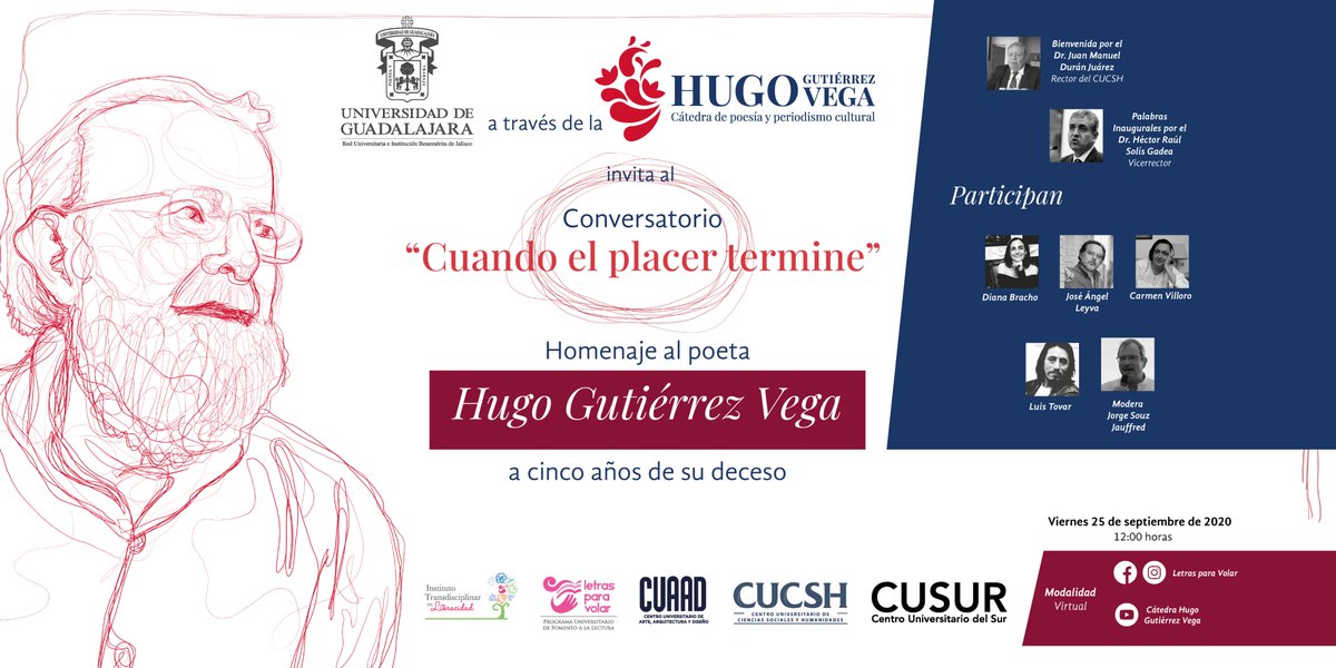 Te invitamos al conversatorio "Cuando el placer termine" como parte del homenaje al poeta Hugo Gutiérrez Vega a cinco años de su deceso.

Podrás verlo en youtu.be/tx1buMzv8U8
el 25 de septiembre en punto de las 12:00 horas