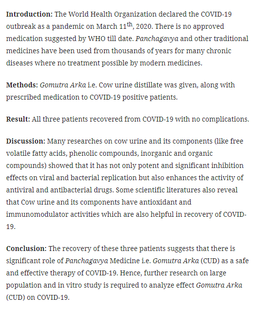 Now the study and obnoxious results: #Gomutra or distilled  #cow urine was given, along with prescribed medications to three very mild COVID-19 positive patients. All three recovered from  #COVID19 with no  #complications. That's it. That's the study and its conclusions.5/n  #ayush