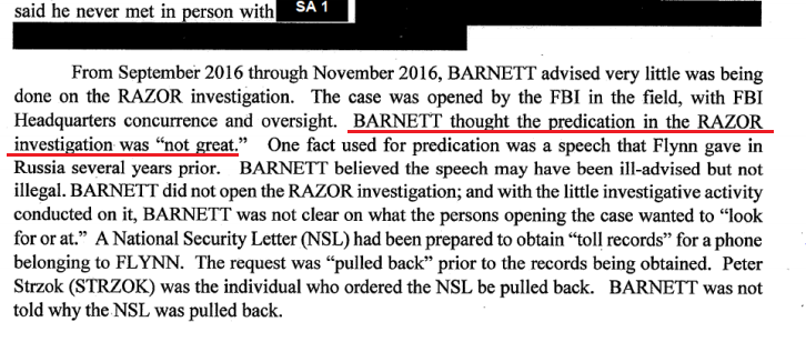 Agent Barnett was assigned to Crossfire Razor (the Flynn counter-intel investigation).Barnett was later assigned to the Special Counsel team.Barnett: the predication for the Flynn investigation was "not great"