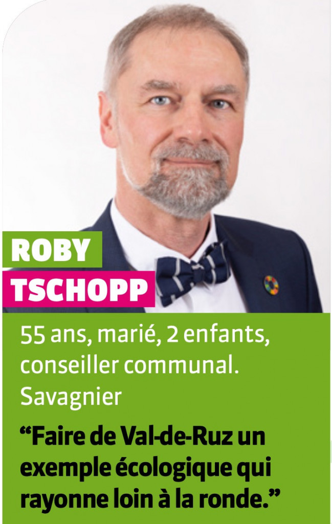 Faire de Val-de-Ruz un exemple qui rayonne loin à la ronde. Roby Tschopp