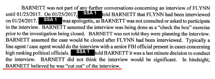 FBI Agent Barnett had been on the Flynn case since the beginning.He was not notified of the FBI's 1/24/17 interview of Flynn.Barnett believes he was "cut out" of the interview.