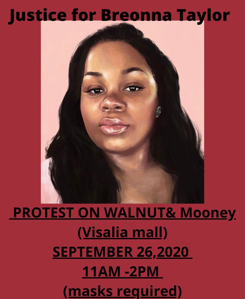 A painted portrait of Breonna Taylor over a red background with black text. Text reads, “Justice For Breonna Taylor. Protest on Walnut and Mooney (Visalia Mall) - September 26, 2020. 11am-2pm (masks required)”