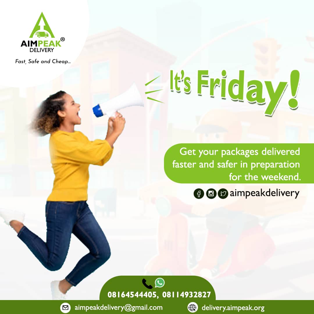 TGIF from Aimpeak Delivery

#aimpeakdelivery 
#osundelivery 
#osogbodelivery
#osogbologistics
#osunlogistics
#logisticsinosun 
#logisticsinosogbo 
#deliveryinosunstate
#deliveryinosun
#deliveryinosogbo
#ibadandelivery 
#oyostatedelivery
#ibadanlogistics
#oyostatelogistics