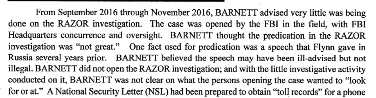 These comments also conflict with the closing memo that Barnett wrote for Flynn. In that, he said that they were also investigating whether Flynn was UNWITTINGLY being recruited. No crime is necessary to pose a NatSec risk, which Barnett's memo recognizes.