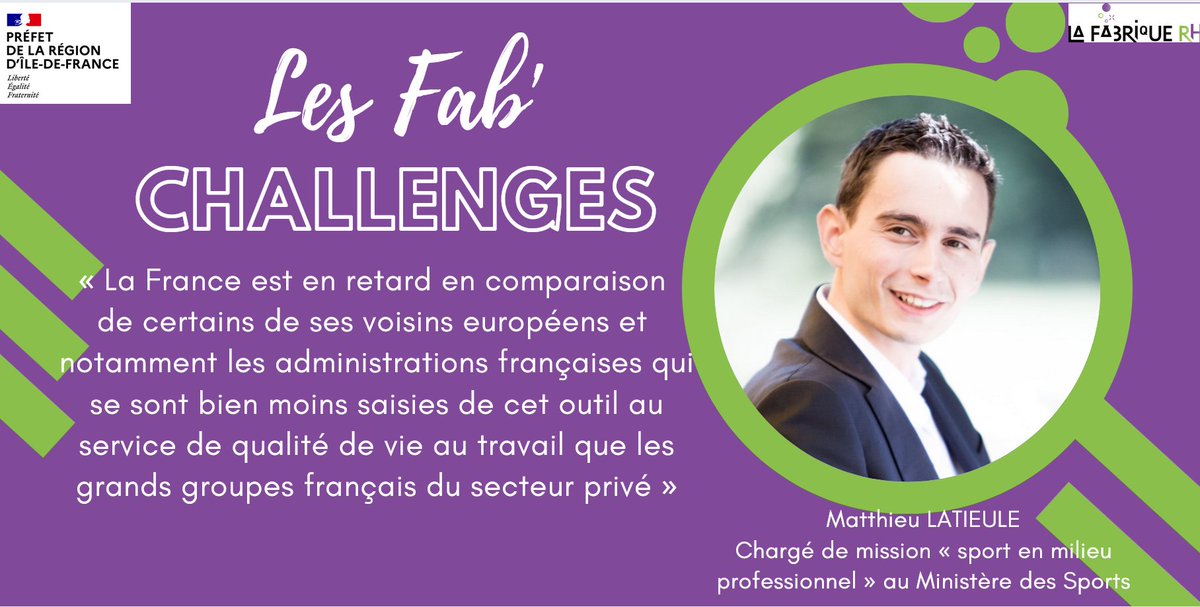 LaFabrique_RH's tweet photo. [#TemoinInspirant] Pourquoi développer la pratique d'une activité physique et sportive au bureau? Nous aurons la chance d'accueillir Matthieu LATIEULE de @Sports_gouv lors des #FabChallenges. Rejoignez-nous le 1 et 2 octobre en vous inscrivant à pref-fabriqueRH@paris-idf.gouv.fr! https://t.co/MePgv5EvgJ