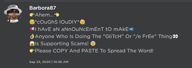Flax On Twitter Ahem Coughs Loudly I Have An Announcement To Make Anyone Who Is Doing The Glitch Or E Free Thing Is Supporting Scams Please Copy And Paste To Spread - roblox e free