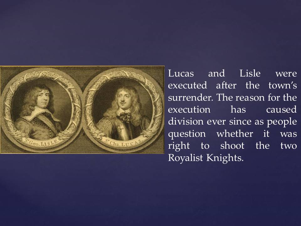 3  #NVHOW20 Philip Morant’s history of the town told the story of the Siege through Lucas, Lisle and Fairfax. Lucas and Lisle were Royalist officers executed after the surrender and soon became Royalist martyrs; Fairfax commanded the Parliamentarians and was made the villain