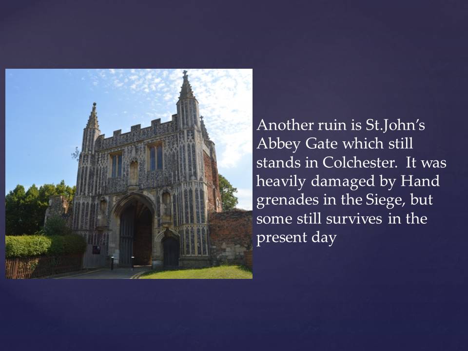 2  #NVHOW20 Colchester was heavily impacted by the 1648 siege, so much so that people would argue in the centuries afterwards that it led to the town’s economic decline in the eighteenth century. The ruins from the Siege are still in the town as a constant reminder of the damage