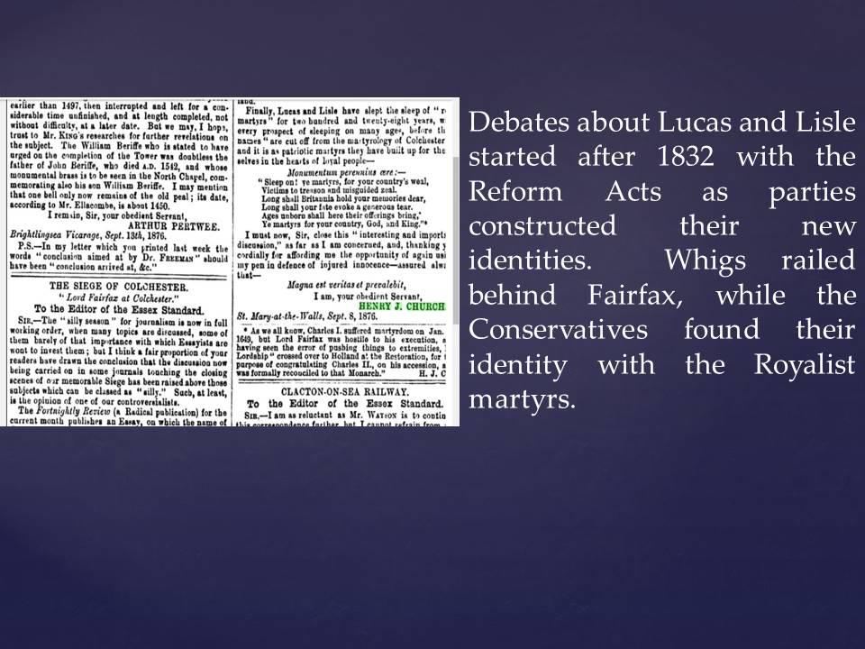 11  #NVHOW20 In the latter part of the century the Liberals severed their ties with a Restoration memory and railed behind Cromwell and Fairfax. In Colchester, this led to an attack on the Knights legacy; but it was all about contemporary politics