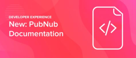 PubNub's tweet photo. Our latest PubNub Documentation improvements put the #developer front and center by making it easy and intuitive to learn how to build with PubNub and find the information they need https://t.co/C8HZuS7qGy #chat #apps https://t.co/J9q0tNo6Om