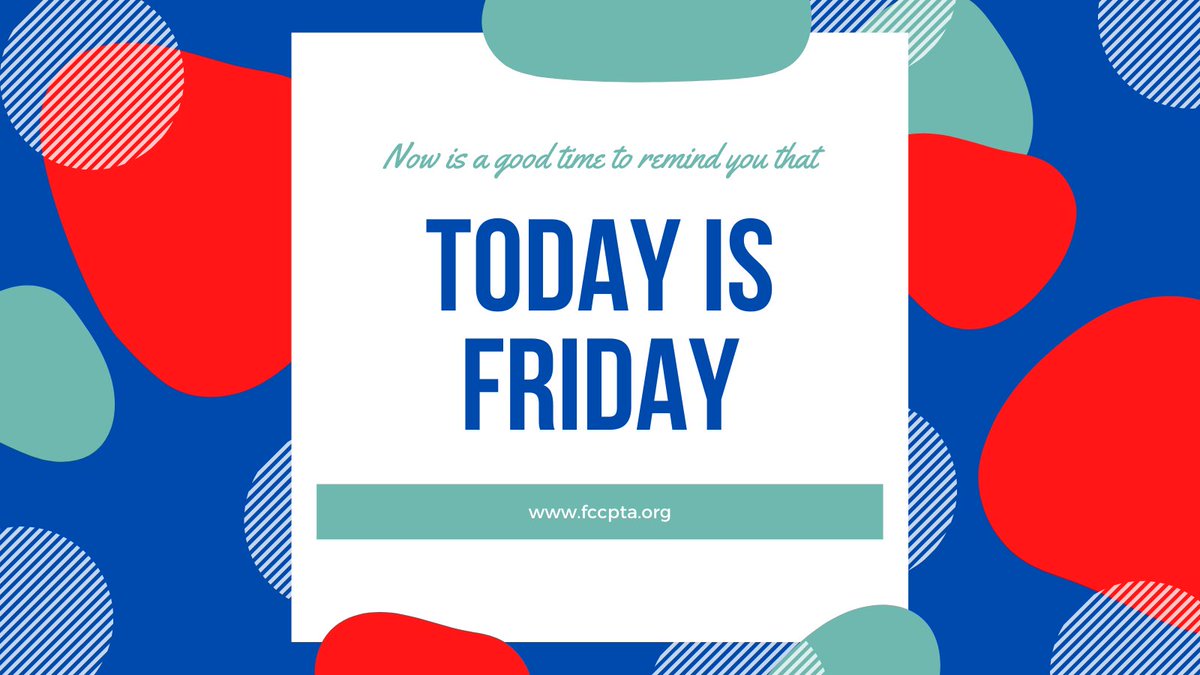 fccpta's tweet photo. Today is Friday! That’s it, that’s the tweet. #friday #fccpta https://t.co/iS2y0EIQ2Z