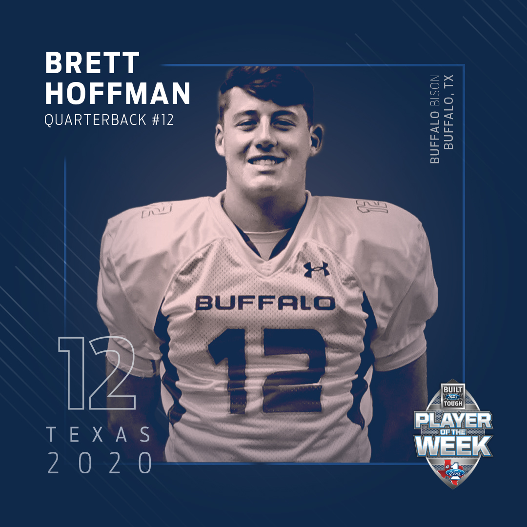 ntxford's tweet photo. Brett Hoffman, QB for Buffalo HS, showed up &amp; showed out in a 45-9 win over Teague HS. The Sr completed passes to 8 different receivers &amp; amassed 6 TDs along the way. W/ 426 passing yards &amp; 63 yards on the ground, Hoffman is certainly deserving of this week’s Class 3A #FORDPOTW https://t.co/S0oPnRqJNO