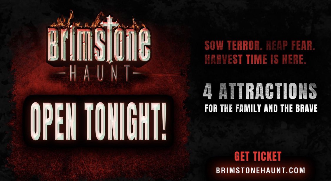 Terror abounds and horror waits around every corner. Brimstone Haunt opens TONIGHT! Ticket stand opens at 7 PM every Friday and Saturday until October 31st.

💀 LEARN MORE: brimstonehaunt.com

🎟️ GET TICKETS: bit.ly/3kra2YG