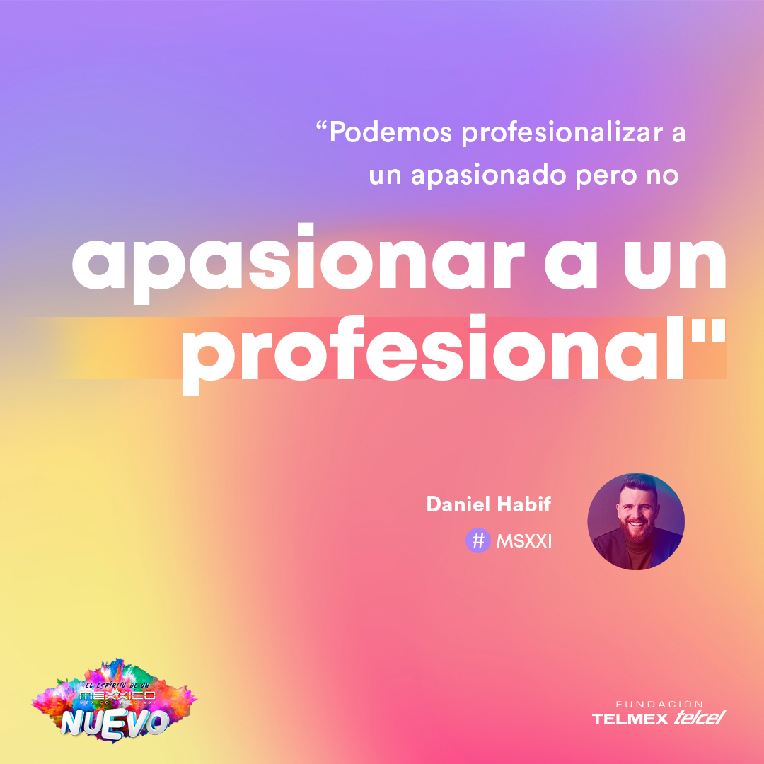 fundaciontelmex's tweet photo. “Podemos profesionalizar a un apasionado pero no podemos apasionar a un profesional. ¿Cuánto vales?”
@DanielHabif
#MSXXI
Síguelo aquí: https://t.co/zy6ktv7aFA https://t.co/jWPJOmzOlG