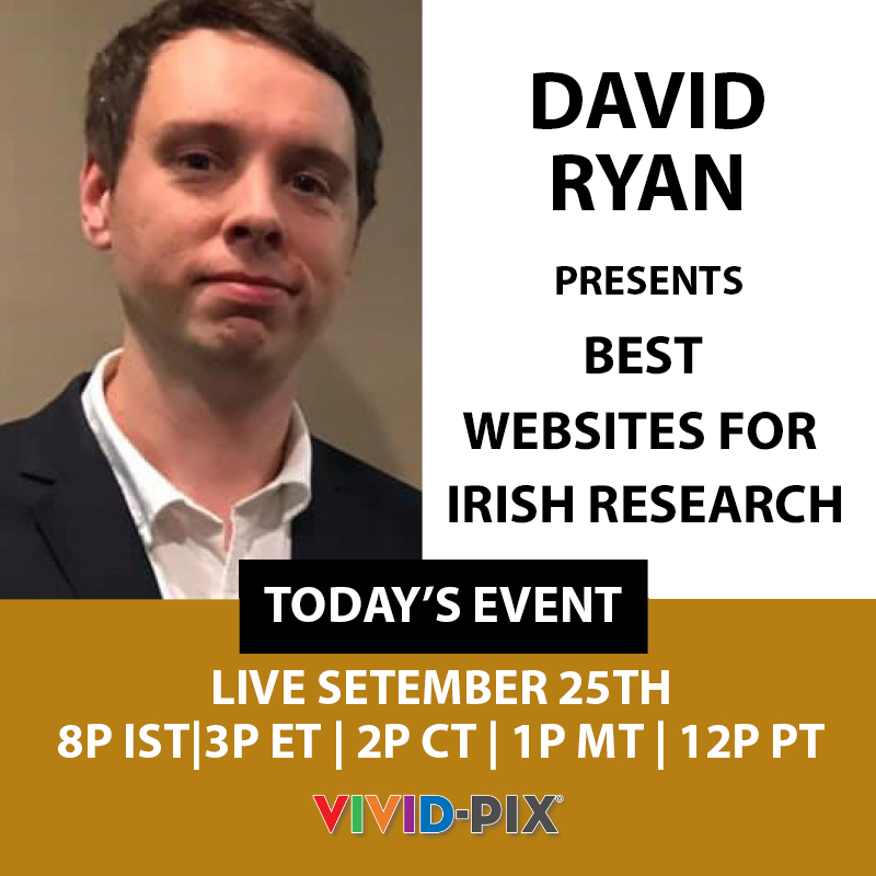 Today at 3pm Eastern (8pm Irish Time) David Ryan will be covering the Best Websites for Irish Research!

This FREE webinar requires registration. Save your seat at: bit.ly/RyanBestIrish