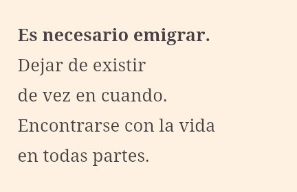 AccionPoeticaCs's tweet photo. -Es necesario emigrar
 Dejar de existir
 De vez en cuando.

 Encontrarse con la vida
 En todas partes-

#AccionPoetica https://t.co/54Rj1gYygs