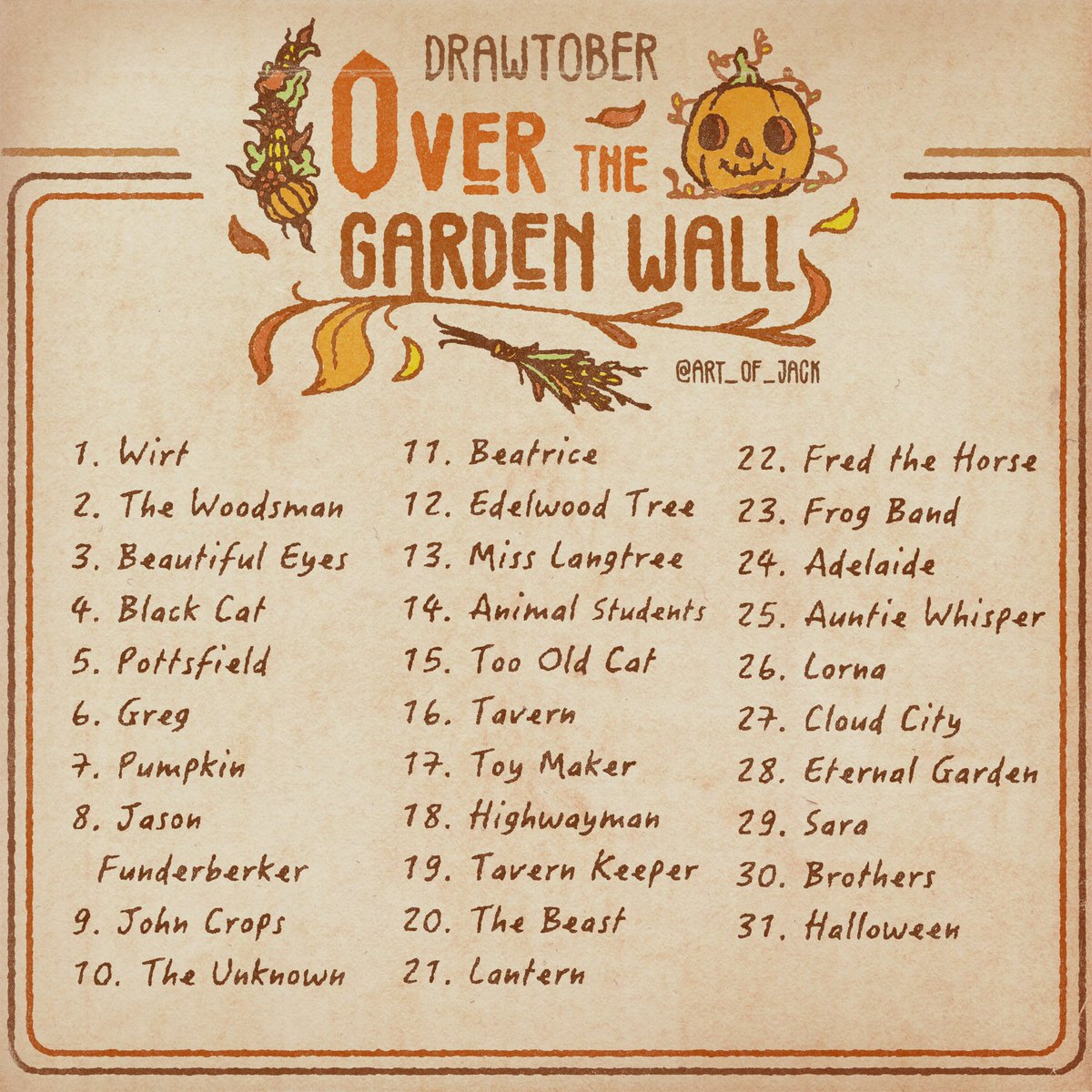  It’s that time of year! •I decided to make my own prompt list for drawtober and wanted to base it on something that’s not only inspiring to me, but exciting to others as well. So here it IS! The Over the Garden Wall prompt list.