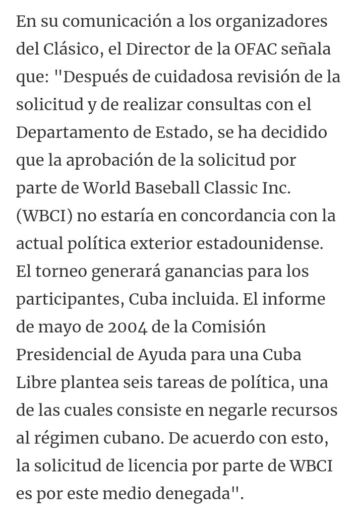 Todo los aspectos que significaran negocios con Cuba, donaciones, viajes, intercambio de cualquier tipo fue seriamente afectado. Al primer Clásico por poco no vamos.. 13/