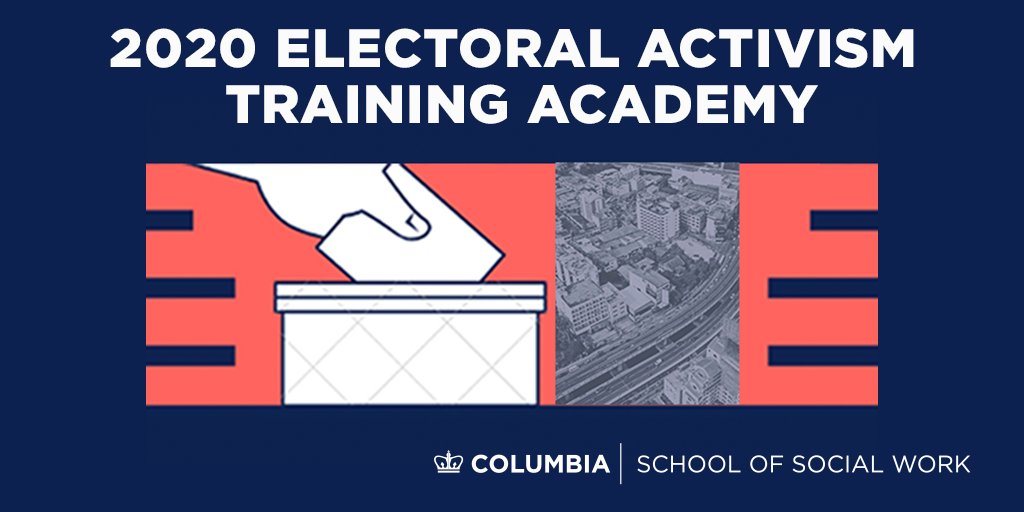 ColumbiaSSW's tweet photo. The @LLeadershipi &amp; #CSSW are hosting an Electoral Activism Training Academy tomorrow. Learn how to mobilize the community, get out the vote, build a message, &amp; handle media. Hear from experts in the community to prepare for the 2020 elections. More info: https://t.co/miTFloWo7a https://t.co/H1XsYKGu0r