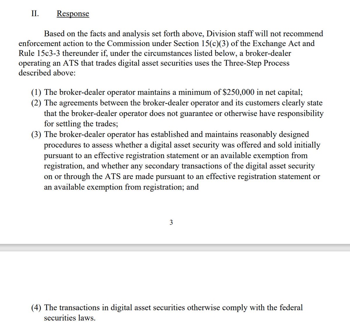 The Division of Enforcement will not recommendenforcement action against a BD that uses the 3 step process if: