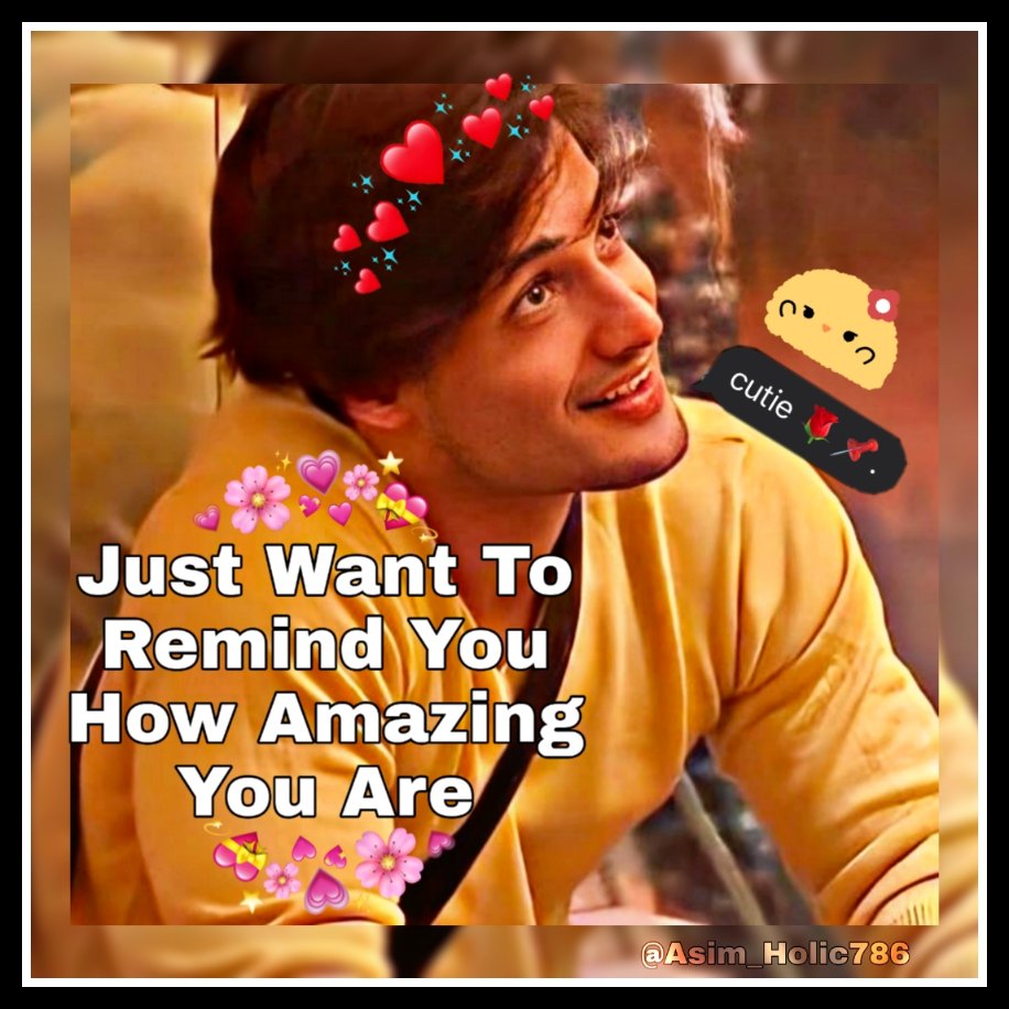 asimxapplepie's tweet photo. Just Want To Remind You How Amazing You Are 😍❤️
#AsimRiaz #AsimSquad #HEARTTROB ASIM RIAZ https://t.co/nK7Ua5h1xW