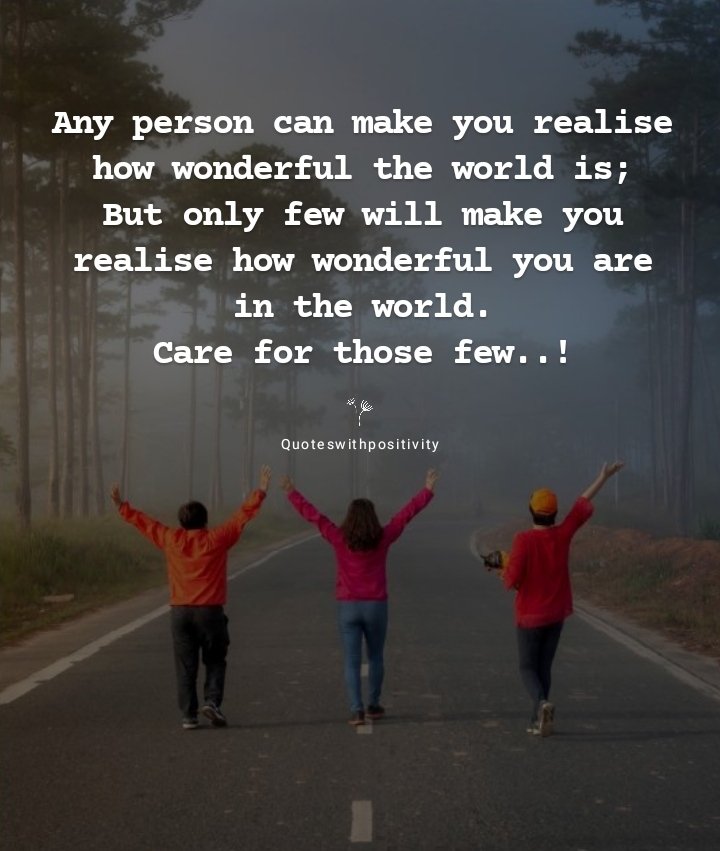 quoteswithposit's tweet photo. Any person can make you realise how wonderful the world is..!
But only few will make you realise how wonderful you are in the world.
Care for those few..! https://t.co/NHE1XBUz6F