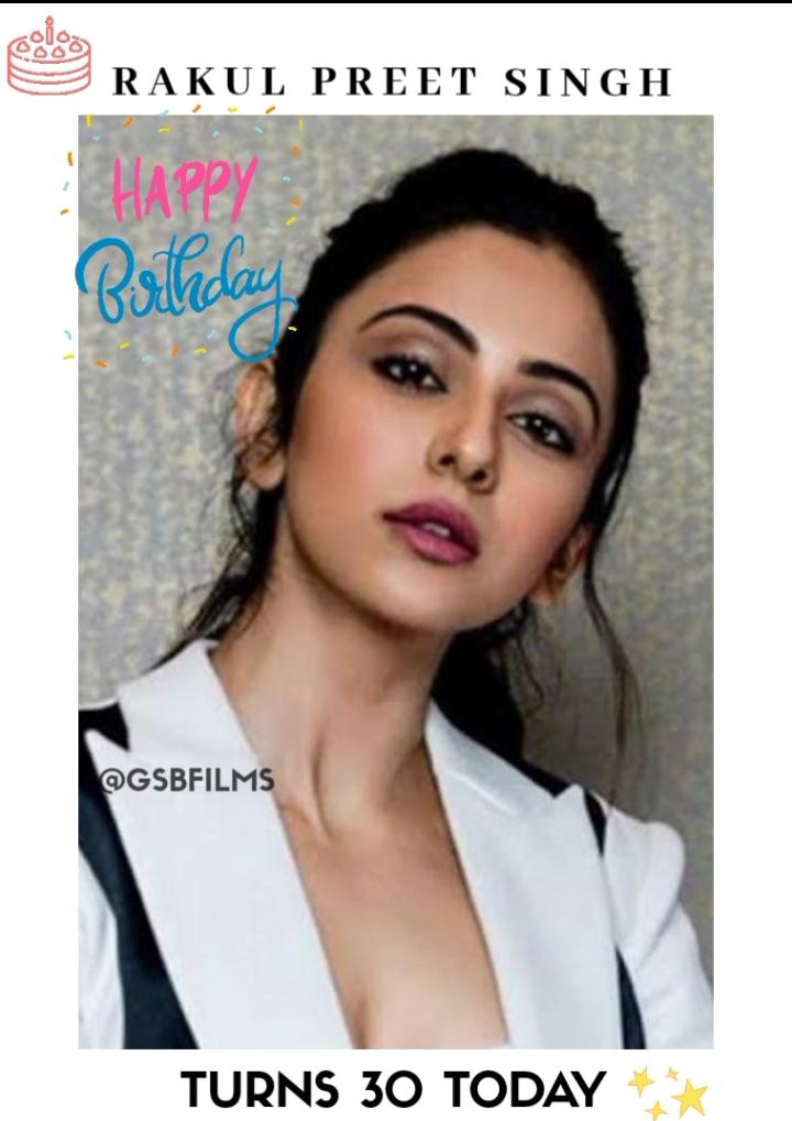 Happy Birthday Rakul Preet Singh   