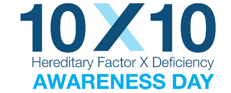 Today  is Hereditary Factor X Deficiency Awareness Day! We are celebrating all patients, caregivers and families affected by factor X deficiency. We’ve seen your achievements and your  challenges, and we continue to be inspired.