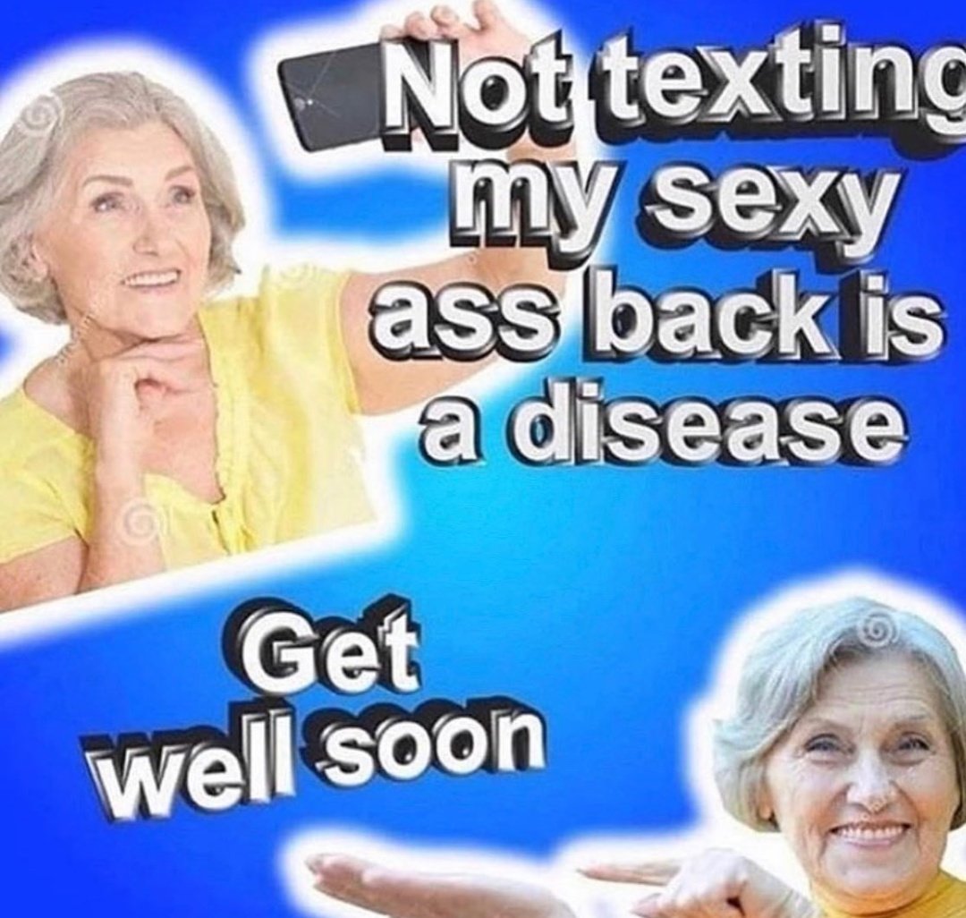 رياكشن not texting my sexy ass back is a disease get well soon استخدموها اذا محد رد عليكم 🌷