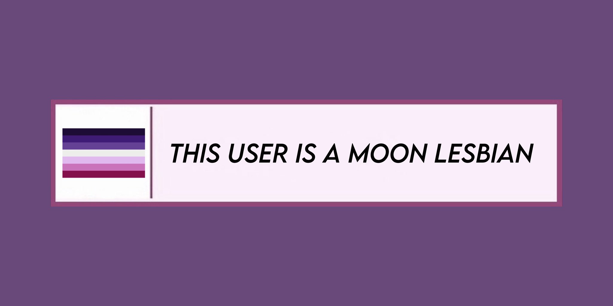 Oct 8, 2020. this user is a moon lesbian. 
