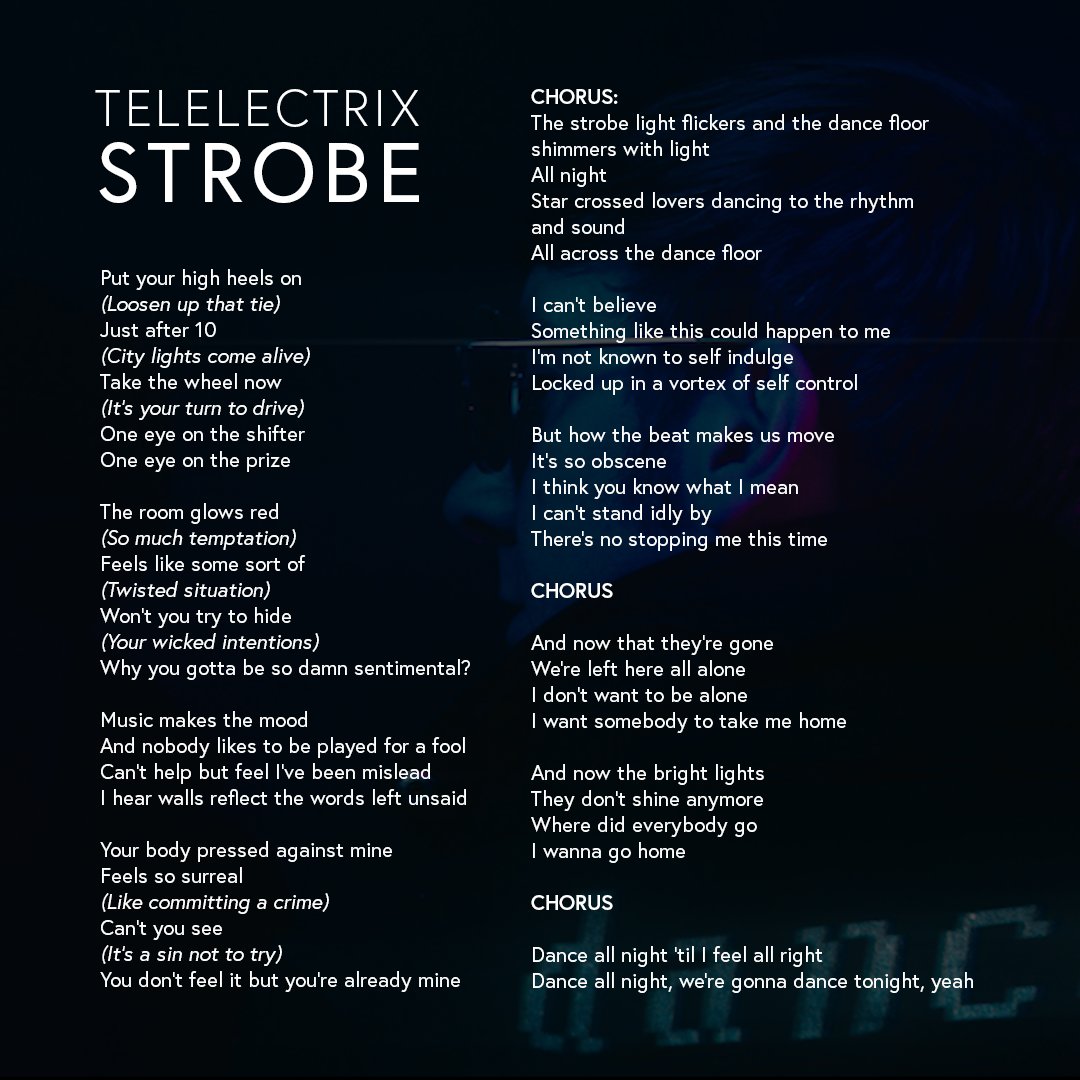 telelectrix's tweet image. For those who like to sing along while owning the dance floor (or that special spot in your home), here's the lyric sheet for 'Strobe'!  Thx for all the feedback and attention our single has received. 'Strobe' is streaming on Spotify, for download on Bandcamp, and viewable on YT.
