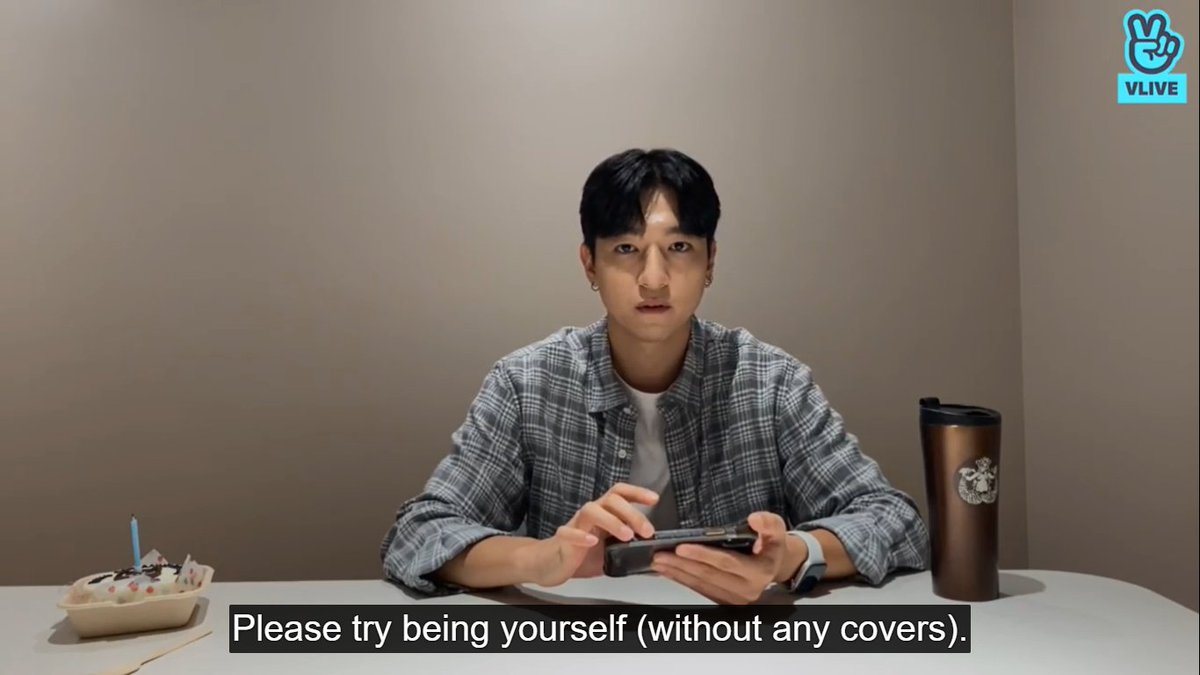 "don& #39;t cover up (your weakness). please try being yourself, it& #39;s really good for yourself."