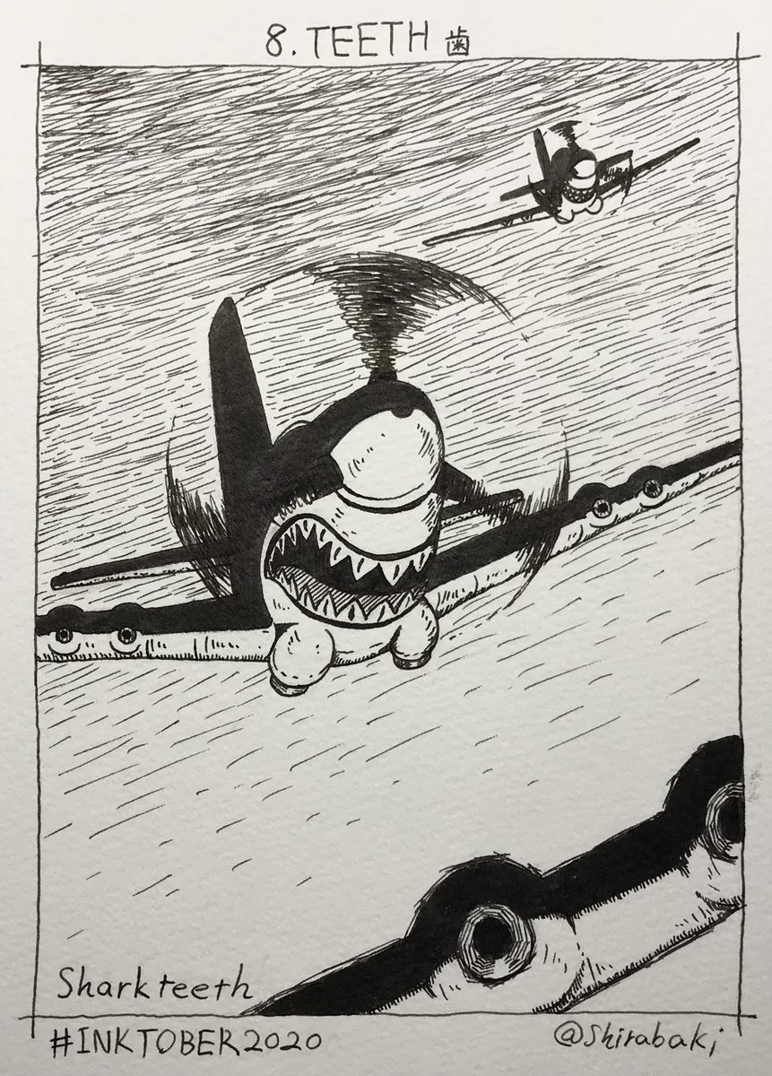 #inktober 
#inktober2020 
ティースと言ってすぐ出てきたのがノーズアートのシャークティース。
こういうペイントした敵機に遭遇した時結構怖かったんじゃなかろうか? 