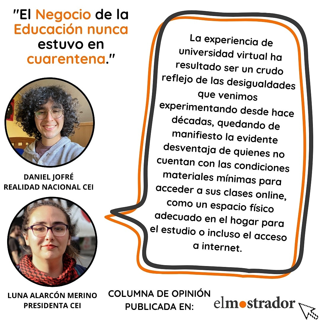 Columna de Opinión: El negocio de la educación nunca estuvo en cuarentena.
Luna, Presidenta del CEI y Daniel del área Realidad Nacional escribieron esta columna que fue publicada por el <a href="/elmostrador/">El Mostrador</a> ✔️