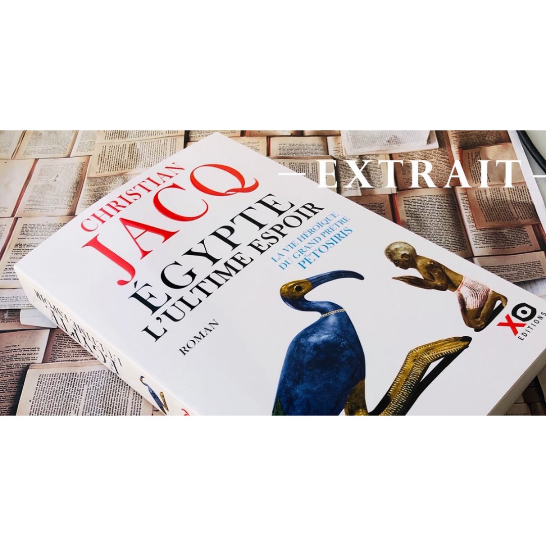 📖 Aujourd'hui, découvrez les premières pages du nouveau roman de Christian Jacq : Egypte, l’ultime espoir - La vie héroïque du grand prêtre Pétosiris <a href="/XOeditions/">XO Editions</a> 

➡️ bit.ly/3d9hgOI
