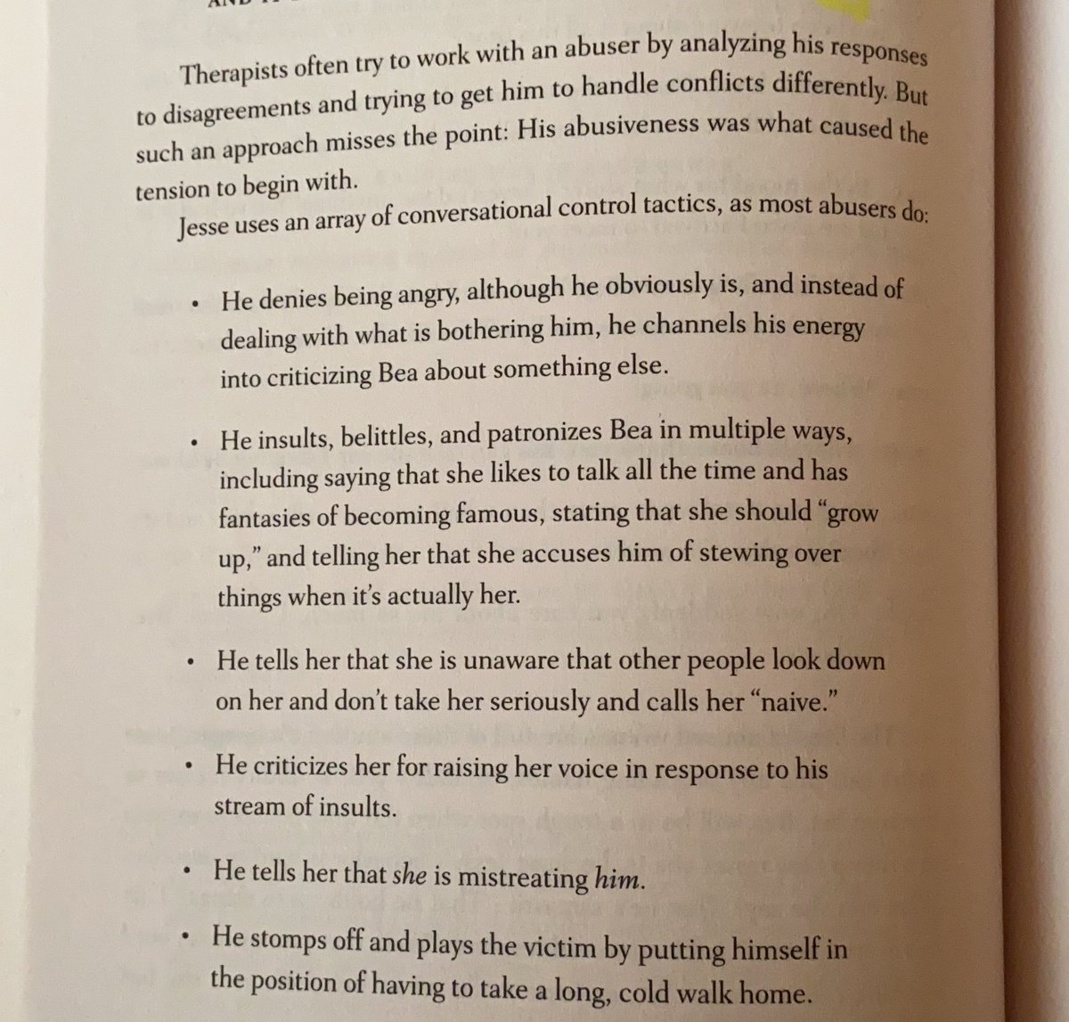 “The abusers’ problem is not that he responds inappropriately to conflict. His abusiveness is operating *prior* to the conflict. It usually creates the conflict and it determines the shape the conflict takes.”