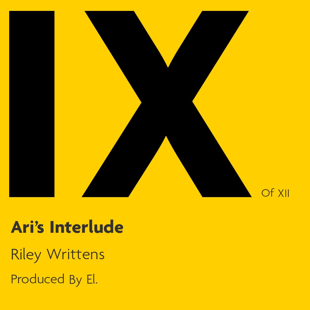 Tracklisting: Ari's Interlude Prod: El.I interacted w/ her & she became the muse for this joint and I wanted to impress her at that time I made it. I wanted to share this mainly b/c it was directed inspired by Ari.________The Twelve drops October 12th.It'll add up by then.