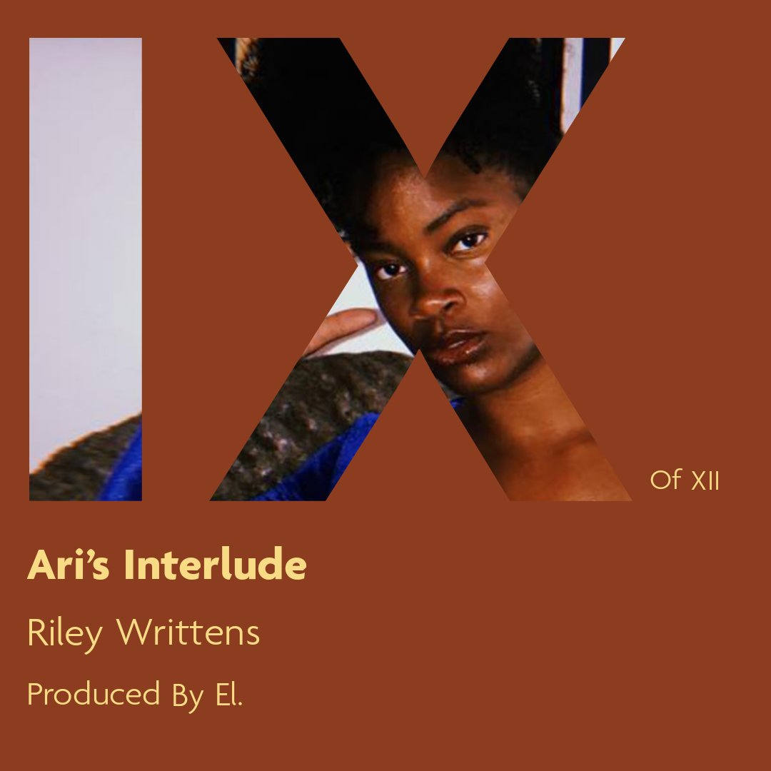 Tracklisting: Ari's Interlude Prod: El.I interacted w/ her & she became the muse for this joint and I wanted to impress her at that time I made it. I wanted to share this mainly b/c it was directed inspired by Ari.________The Twelve drops October 12th.It'll add up by then.