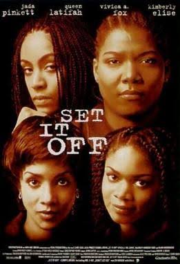 Set it off (1996) - Quatro amigas planejam um assalto a banco visando melhorar de vida, depois que uma delas é demitida injustamente de um emprego bancário. O esquema é arquitetado por uma sapatona, Cleo, retratada por Queen Latifah.