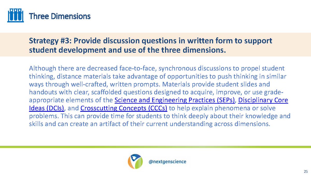 One strategy for adapting three-dimensional science lessons for learning at a distance is to provide discussion questions in written form to support student development and use of the three dimensions.  #KeepTeachingScience