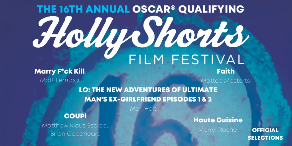 HollyShorts's tweet photo. We can't wait to screen Marry F*ck Kill, Faith, LO: THE NEW ADVENTURES OF ULTIMATE MAN'S EX-GIRLFRIEND EPISODES 1 &amp; 2, COUP!, Haute Cuisine at #HSFF2020! #OfficialSelection #HSFFSweet16 #MarryFckKill #Faith #COUP #HauteCuisine @LoTheSeries https://t.co/otAdFnYkHC