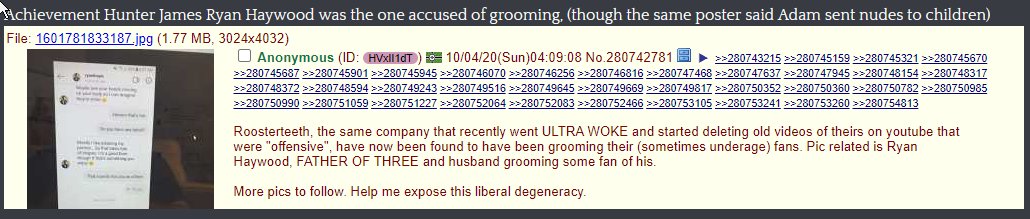 /pol/ learns of this and that's where the assertions of minors/grooming came from. Obviosuly because it's pol, they want to out them for "liberal degeneracy" and because "the roosterteeth guys are k*kes".