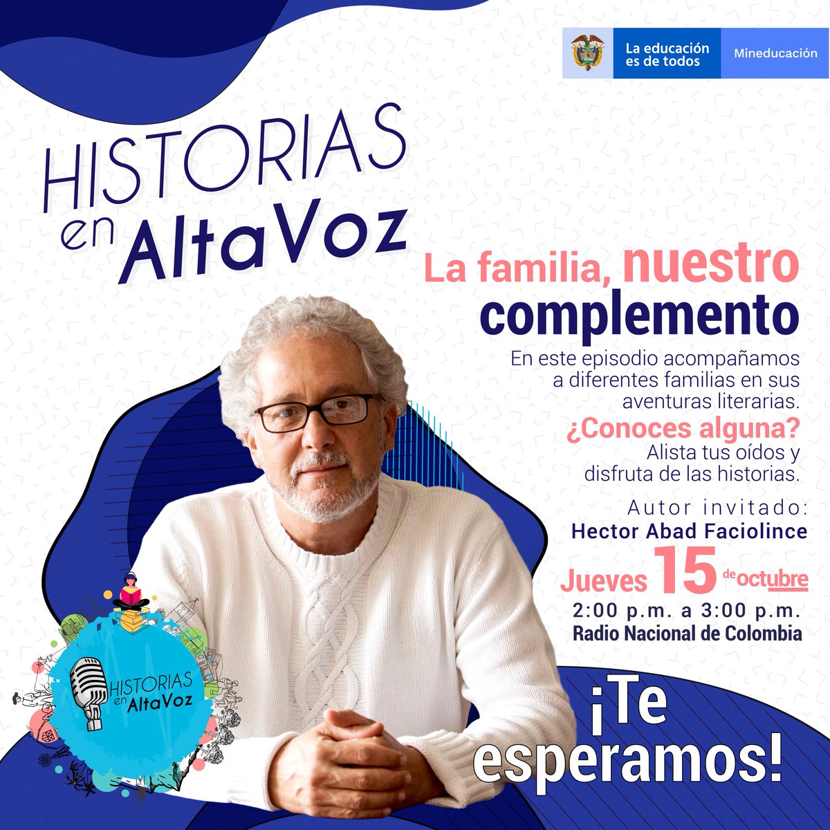 Mineducacion's tweet photo. Invitamos a los colombianos a sintonizar 'Historias en AltaVoz' en la @RadNalCo, todos los jueves a partir de las 2:00 p.m., para hablar del tema del día 🎙 La familia, nuestro complemento.

Autor invitado: Héctor Abad Faciolince.

¡Los esperamos! https://t.co/POd7nW18V1