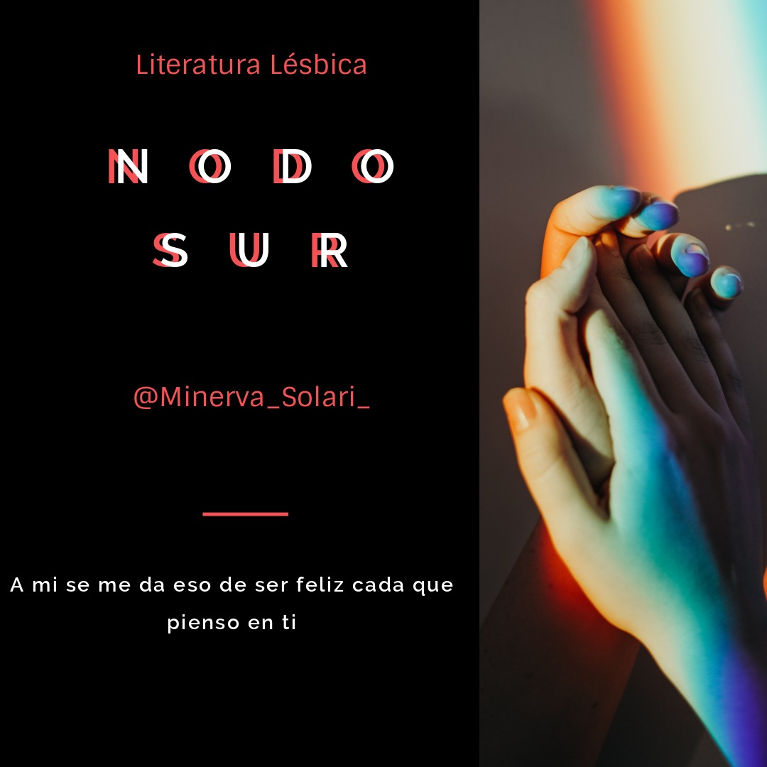 #NodoSur
#prosalibre
#literaturalesbica
#DiadelaVisibilidadLesbica 
#loveislove