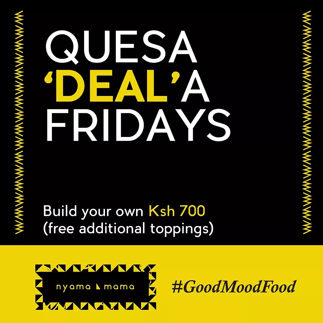 Talk about a great Quesa'deal'a. Drop in at Capital Centre or Delta and build your own Quesadilla for Ksh700 with additional toppings for free. #goodmoodfood #nyamamama #healthandsafetyfirst