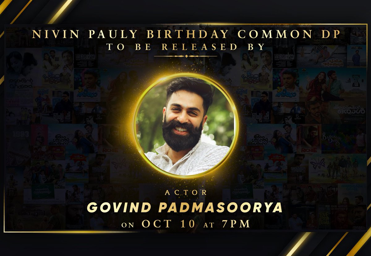 @NivinOfficial 's Birthday Common DP Will Be Released By Beloved #GovindPadmasoorya On October 10th, 7PM ❤️

#NivinCDPCelebritiesList
#NivinBdayTrendOnOct10