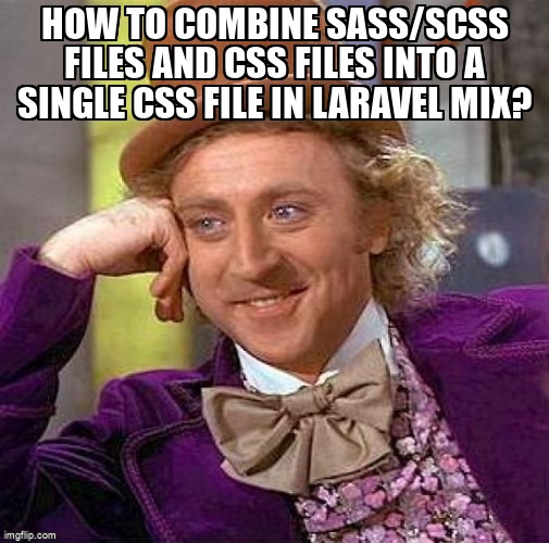 overflow_meme's tweet image. How to combine SASS/SCSS files and CSS files into a single CSS file in laravel mix? stackoverflow.com/questions/6427… #webpack #css #laravelmix #laravel #php