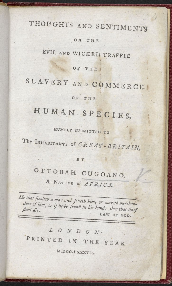Day 9 cont... Cugoano successfully appealed to Granville Sharp, saving Henry Demane kidnap into slavery in the Caribbean. In 1787 Cugoano published 'Thoughts & Sentiments on the Evil & Wicked Traffic of the Human Species' - arguing that slavery is morally wrong  #BlackHistoryMonth  